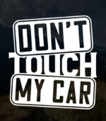 Dont Touch My Car 3